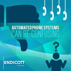 Automated Phone Systems Can Be Confusing