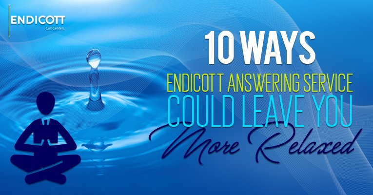 10 Ways Endicott Answering Services Could Leave You More Relaxed