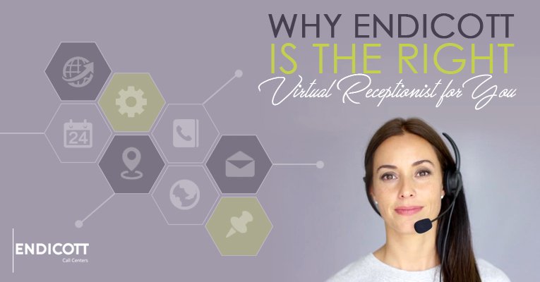 Why Endicott Is The Right Virtual Receptionist For You