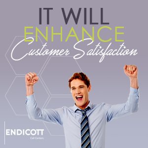 It will Enhance Customer Satisfaction