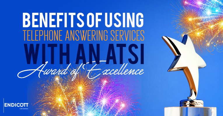 Benefits of Using Telephone Answering Services with an ATSI Award of Excellence