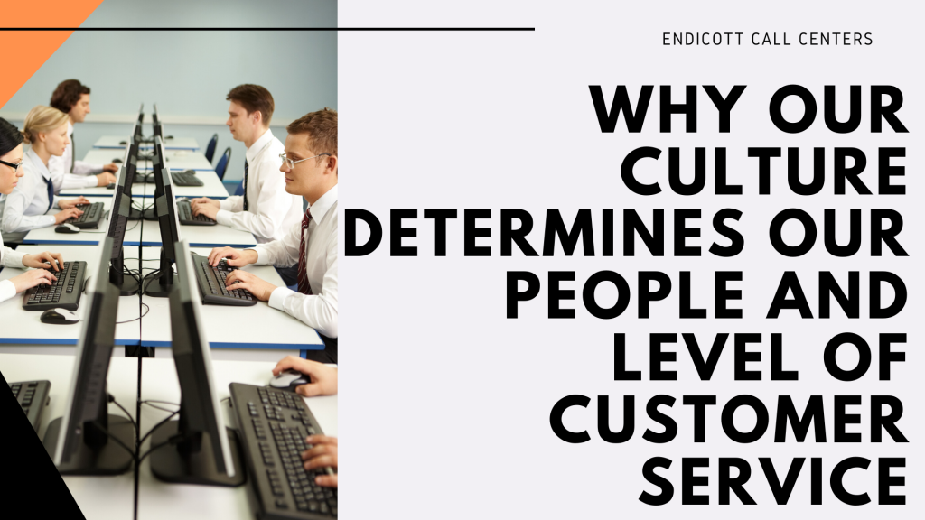 Why our Culture Determines Our People and Level of Customer Service