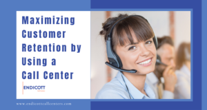 Maximize Customer Retention With a Call Center
