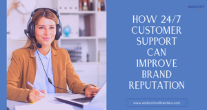 How 24/7 Customer Support Can Improve Brand Reputation
