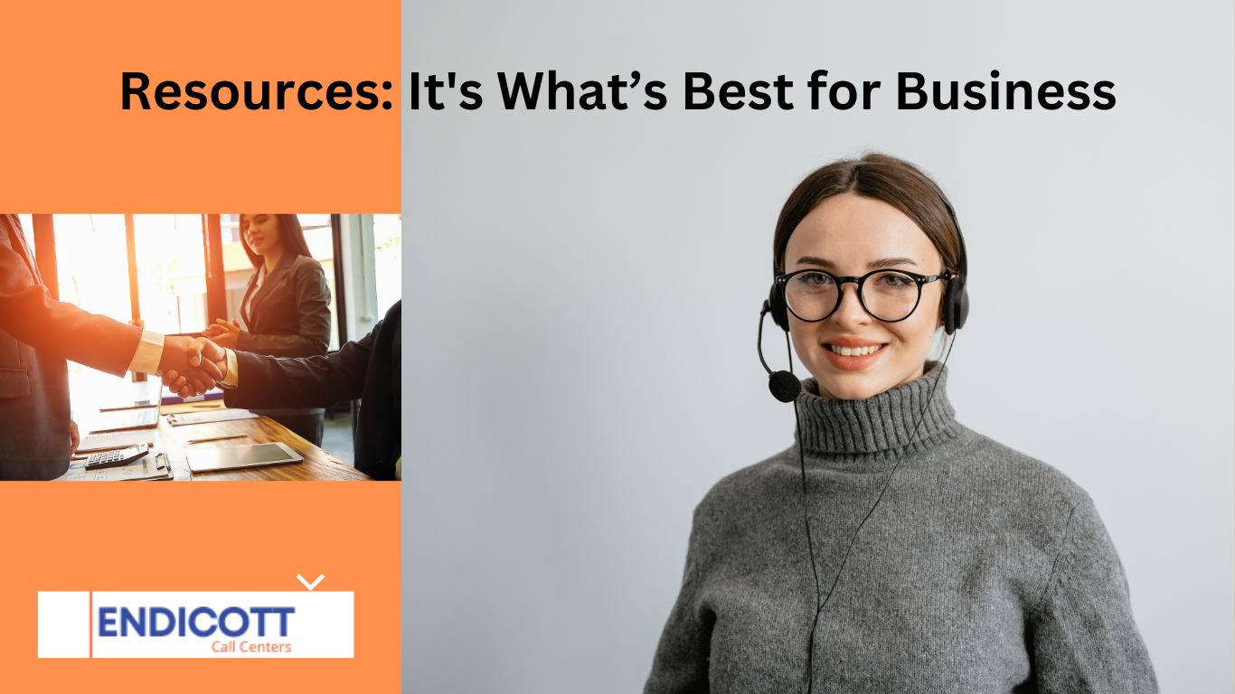 Resources: It's What’s Best for Business | Endicott Call Centers