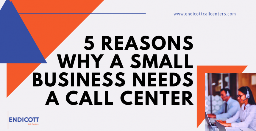 Why Small Business Needs a Call Center