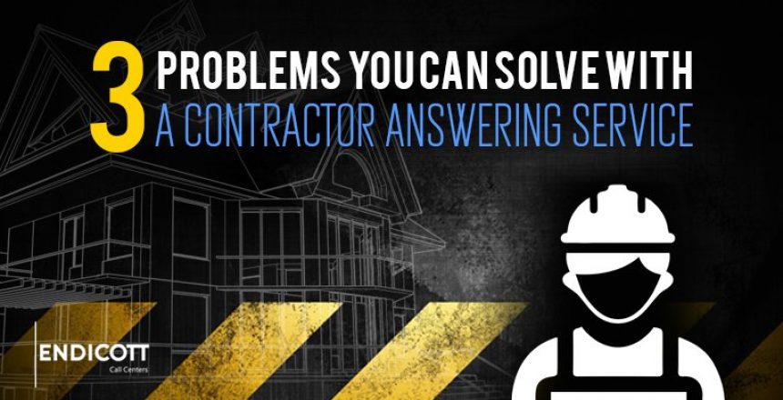 3 Problems You Can Solve With a Contractor Answering Service