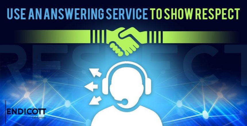 Use An Answering Service To Show Respect