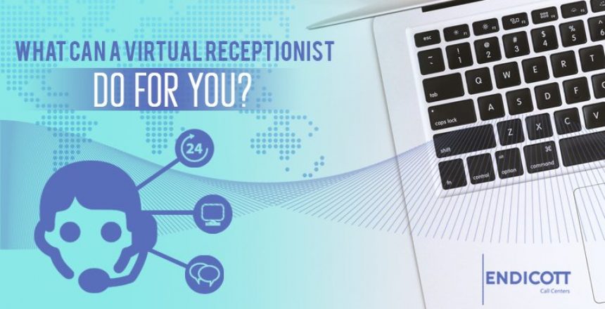What Can a Virtual Receptionist Do for You?